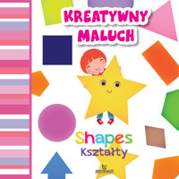 Kreatywny maluch Kształty Shapes - Grzankowska Ewelina - książka