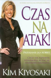Czas na atak - Kim Kiyosaki - książka