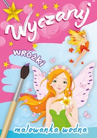Wyczaruj wróżki Malowanka wodna -  - książka