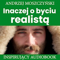Inaczej o byciu realistą - Andrzej Moszczyński - ebook + audiobook + książka