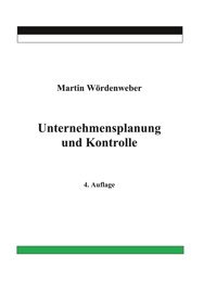 Unternehmensplanung und Kontrolle - Martin Wördenweber - ebook