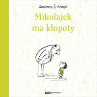 Mikołajek ma kłopoty - René Goscinny, Jean-Jacques Sempé - ebook