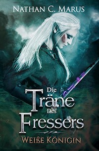 Die Träne des Fressers - Nathan C. Marus - ebook