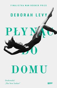 Płynąc do domu - Deborah Levy - książka