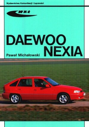 Daewoo Nexia - Paweł Michałowski - książka