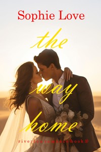 The Way Home (Riverton Romance—Book Three) - Sophie Love - ebook
