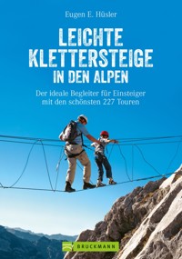 Leichte Klettersteige in den Alpen - Eugen E. Hüsler - ebook