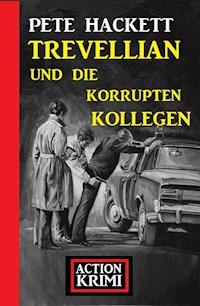 Trevellian und die korrupten Kollegen: Action Krimi - Pete Hackett - ebook