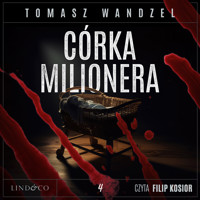Córka milionera. Tom 4. Komisarz Oczko - Wandzel Tomasz - ebook + audiobook