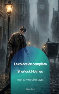 La colección completa Sherlock Holmes - Arthur Conan Doyle - ebook
