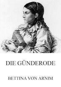 Die Günderode - Bettina von Arnim - ebook