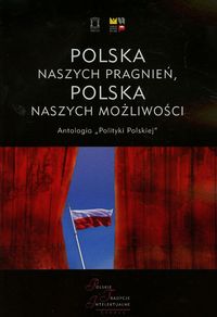 Polska naszych pragnień Polska naszych możliwości Tom 1 - Bartyzel Małgorzata, Wołek Artur - książka