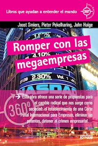 Romper con las megaempresas - Joost Smiers - ebook