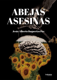 Abejas asesinas - Jesús Alberto Baquerizo Paz - ebook