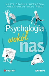 Psychologia wokół nas - Stasiła-Sieradzka Marta, Sokół-Siedlińska Aneta - książka