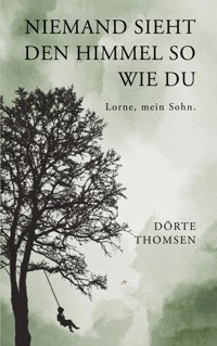 Niemand sieht den Himmel so wie Du - Dörte Thomsen - ebook
