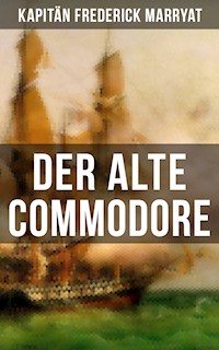 Der alte Commodore - Frederick Kapitän Marryat - ebook