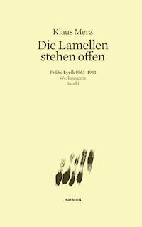 Die Lamellen stehen offen - Klaus Merz - ebook