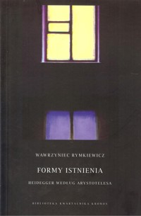 Formy istnienia - Wawrzyniec Rymkiewicz - książka