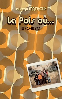 La fois où... - Laurent Mathoux - ebook