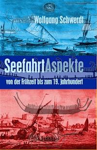Seefahrt Aspekte - Wolfgang Schwerdt - ebook