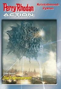 Perry Rhodan-Action 2: Kristallmond-Zyklus - Frank Borsch - ebook