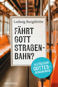 Fährt Gott Straßenbahn? - Ludwig Burgdörfer - ebook