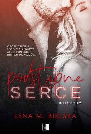 Podstępne serce. Seria Bellomo. Tom 2 - Lena M. Bielska - książka
