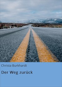 Der Weg zurück - Christa Burkhardt - ebook