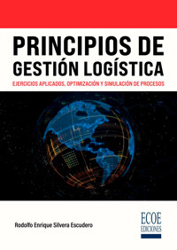 Principios de gestión logística - Rodolfo Enrique Silvera Escudero - ebook