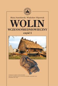 Wolin wczesnośredniowieczny Tom 1 - Stanisławski Błażej, Filipowiak Władysław - książka