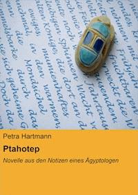 Ptahotep - Petra Hartmann - ebook