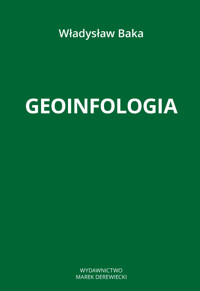 Geoinfologia - Władysław Baka - ebook