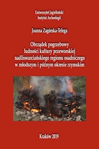 Obrządek pogrzebowy ludności kultury przeworskiej  nadliswarcińskiego regionu osadniczego - Zagórska-Telega Joanna - książka