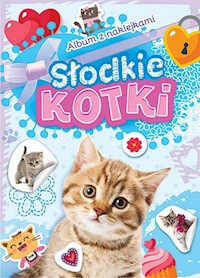 Album z naklejkami Słodkie kotki -  - książka