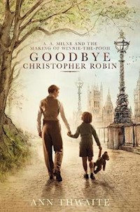 Goodbye Christopher Robin - Thwaite Ann - książka
