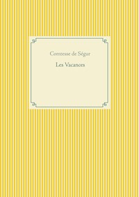Les Vacances - Comtesse de Ségur - ebook