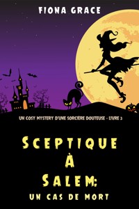 Sceptique à Salem : Un épisode de mort (Un roman policier ensorcelé – Livre 3) - Fiona Grace - ebook