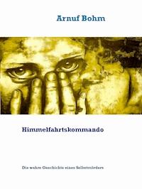 Himmelfahrtskommando - Arnuf Bohm - ebook