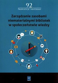 Zarządzanie zasobami niematerialnymi bibliotek w społeczeństwie wiedzy -  - książka