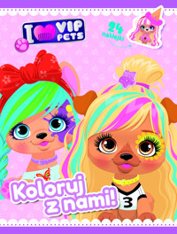 I Love VIP Pets. Koloruj z nami - zbiorowa praca - książka