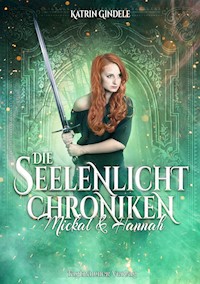 Die Seelenlicht Chroniken - Katrin Gindele - ebook