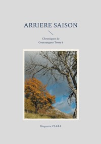 Arriere saison - Huguette Clara - ebook
