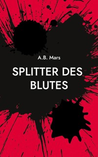 Splitter des Blutes - A.B. Mars - ebook