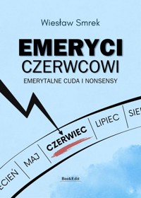 Emeryci czerwcowi Emerytalne cuda i nonsensy - Smrek Wiesław - książka
