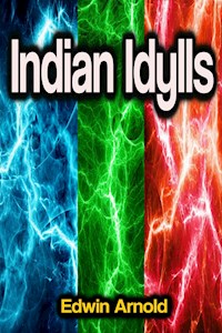 Indian Idylls - Edwin Arnold - ebook