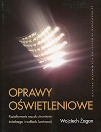 Oprawy oświetleniowe - Żagan Wojciech - książka