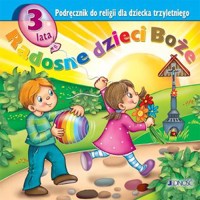 Religia 3-lata Radosne dzieci Boże. Podręcznik - Dariusz Kurpiński, Jerzy Snopek - książka