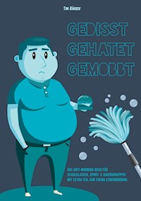 Gedisst Gehatet Gemobbt - Tim Bärsch - ebook