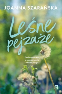 Leśne pejzaże - Szarańska Joanna,Szarańska Joanna - książka